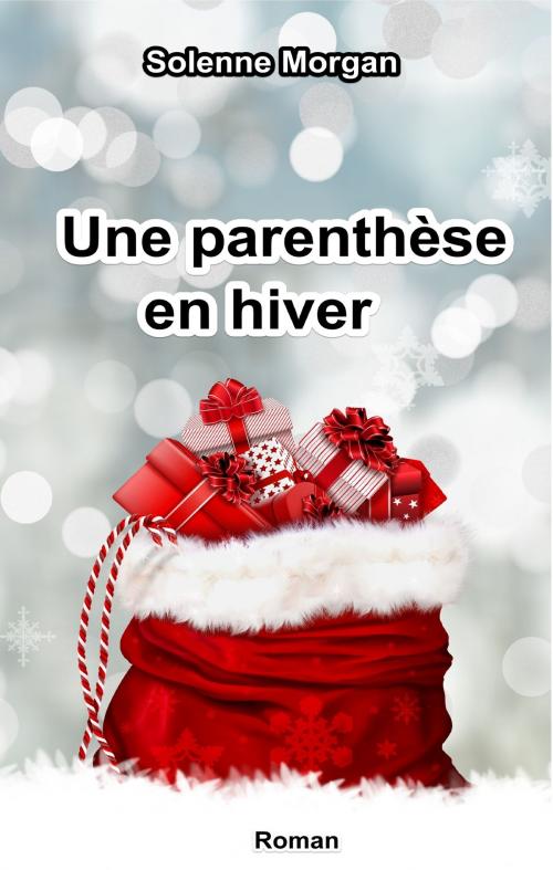 Cover of the book Une parenthèse en hiver by Solenne Morgan, KWL