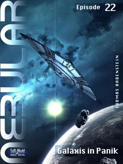 Cover of the book NEBULAR 22 - Galaxis in Panik by Thomas Rabenstein, SciFi-World Medien eBook Verlag