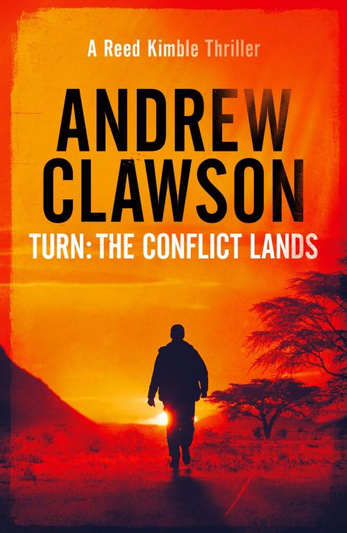 Cover of the book TURN: The Conflict Lands by Andrew Clawson, Andrew Clawson