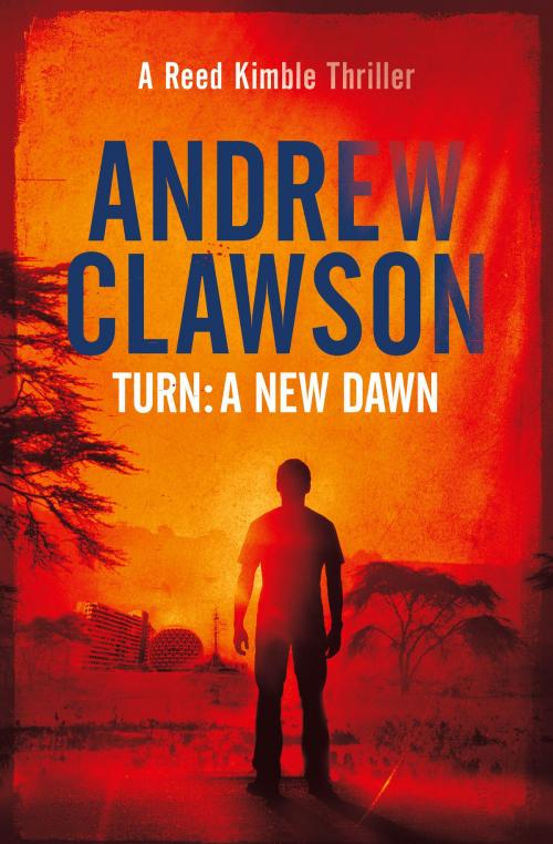 Cover of the book TURN: A New Dawn by Andrew Clawson, Andrew Clawson
