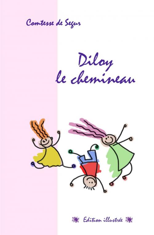 Cover of the book DILOY LE CHEMINEAU by COMTESSE DE SEGUR, jamais.eugénie