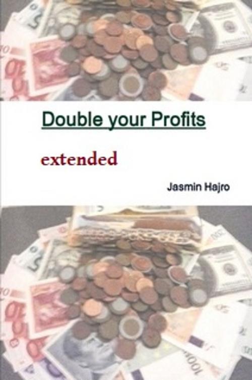Cover of the book Double your profits by Jasmin Hajro, Jasmin Hajro