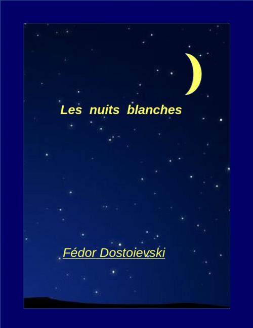 Cover of the book Les nuits blanches by Fédor Dostoievski, R.B.