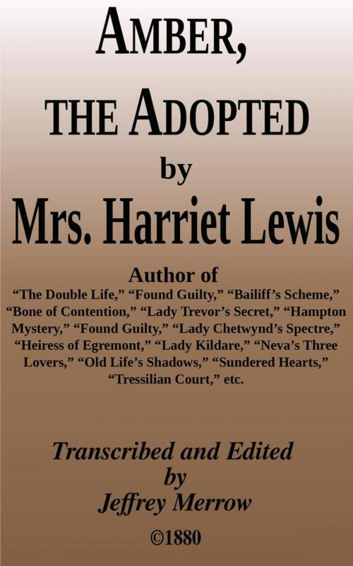 Cover of the book Amber, The Adopted by Mrs. Harriet Lewis, Tadalique and Company
