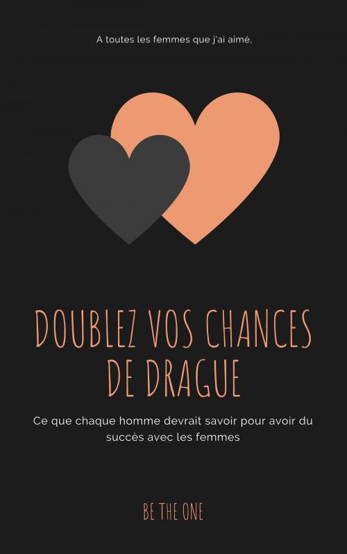 Cover of the book Doublez vos Chances de Drague by Baptiste, Baptiste