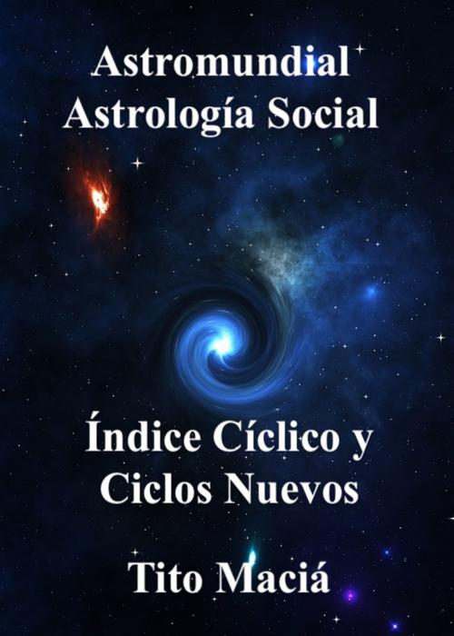 Cover of the book Indice Ciclico y Ciclos Nuevos by Tito Maciá, The Little French eBookstore
