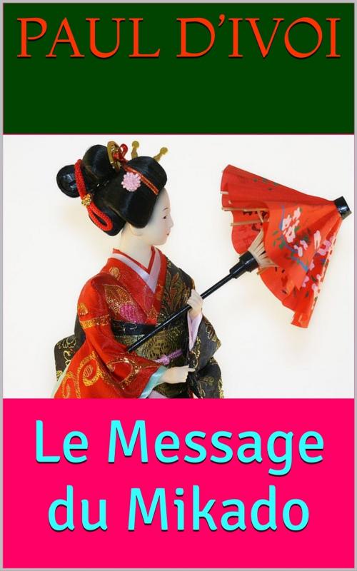 Cover of the book Le Message du Mikado by Paul d’Ivoi, PRB