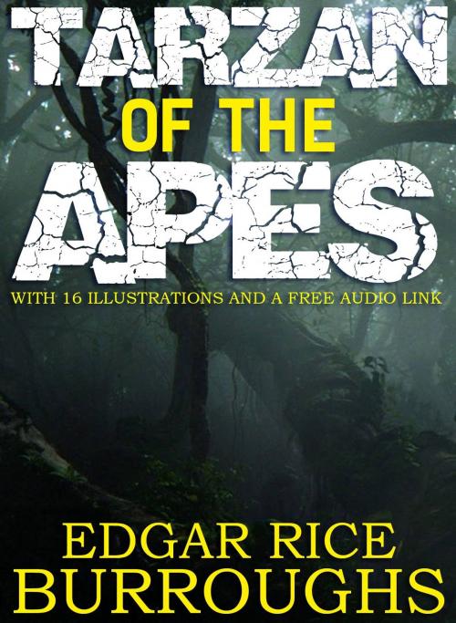 Cover of the book Tarzan of the Apes: With 16 Illustrations and a Free Audio Link by Edgar Rice Burroughs, Fugu_Fish Publishing