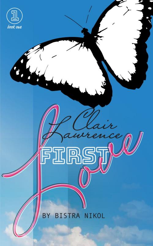 Cover of the book First Love by Bistra Nikol, Blue Lane Publishing