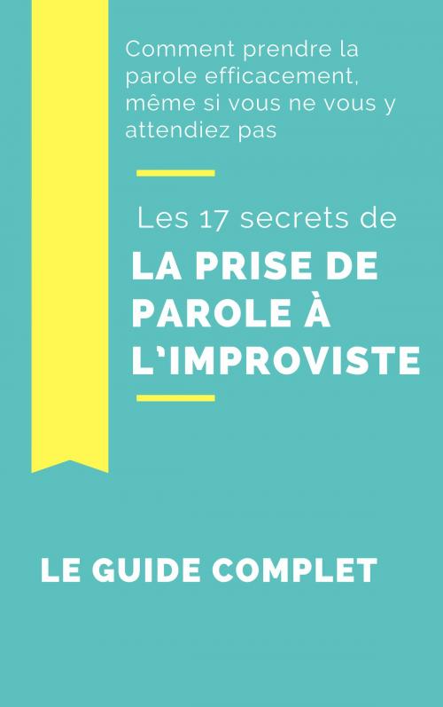 Cover of the book Comment prendre la Parole Efficacement by Baptiste, Baptiste
