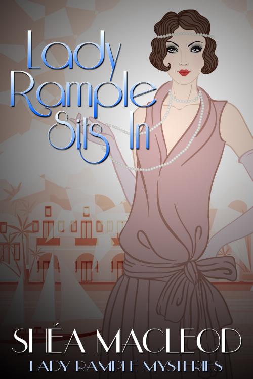 Cover of the book Lady Rample Sits In by Shéa MacLeod, Sunwalker Press