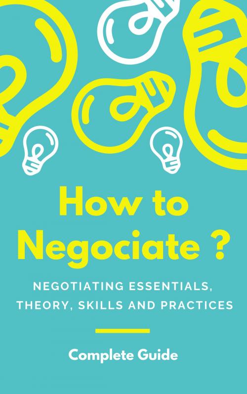 Cover of the book How to Negociate ? by Baptiste, Baptiste