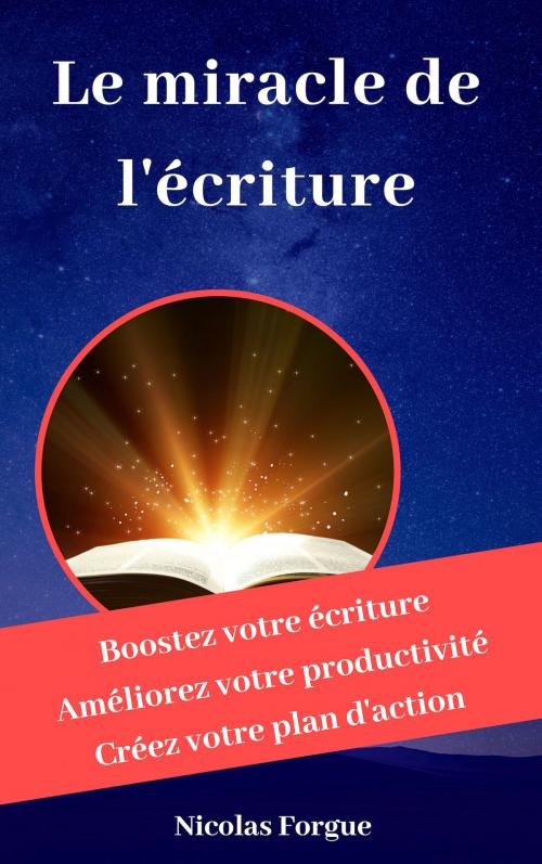 Cover of the book Le miracle de l'écriture by Nicolas Forgue, Nicolas Forgue