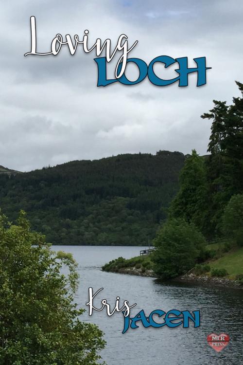 Cover of the book Loving Loch by Kris Jacen, MLR Press