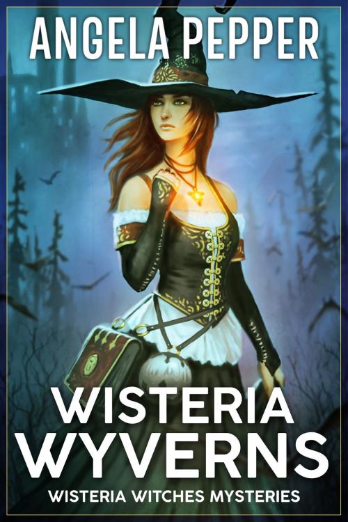 Cover of the book Wisteria Wyverns by Angela Pepper, Angela Pepper Publishing