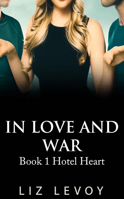 Cover of the book In Love and War by Liz Levoy, Dao Press LLC