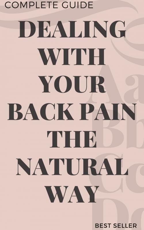 Cover of the book Dealing with your back pain the natural way by Baptiste, Baptiste