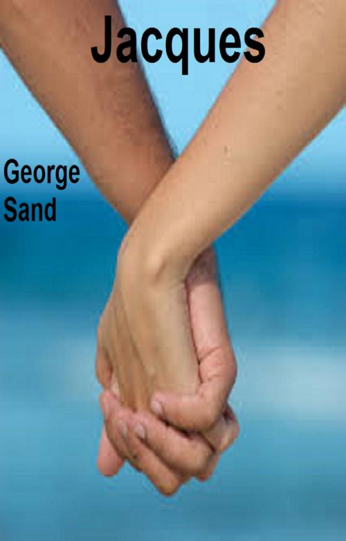 Cover of the book Jacques by GEORGE SAND, GILBERT TEROL