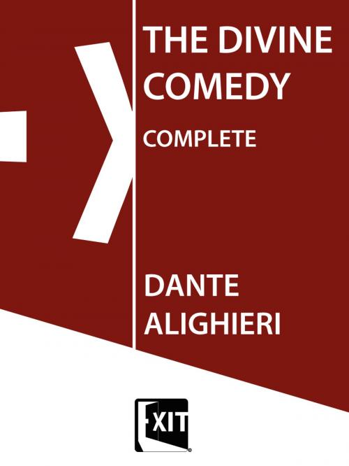 Cover of the book The Divine Comedy Complete by Dante Alighieri, EXIT