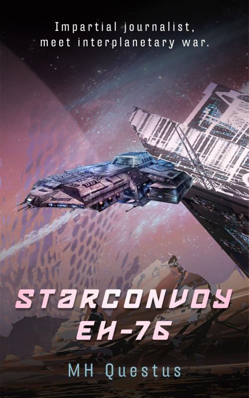 Cover of the book Starconvoy EH-76 by MH Questus, MH Questus