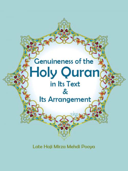 Cover of the book Genuineness Of The Holy Quran by Aga Mahdi Puya (Agha Pooya), Aga Mahdi Puya (Agha Pooya)
