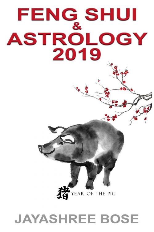 Cover of the book Feng Shui & Astrology 2019 by Jayashree Bose, AJA Publishers