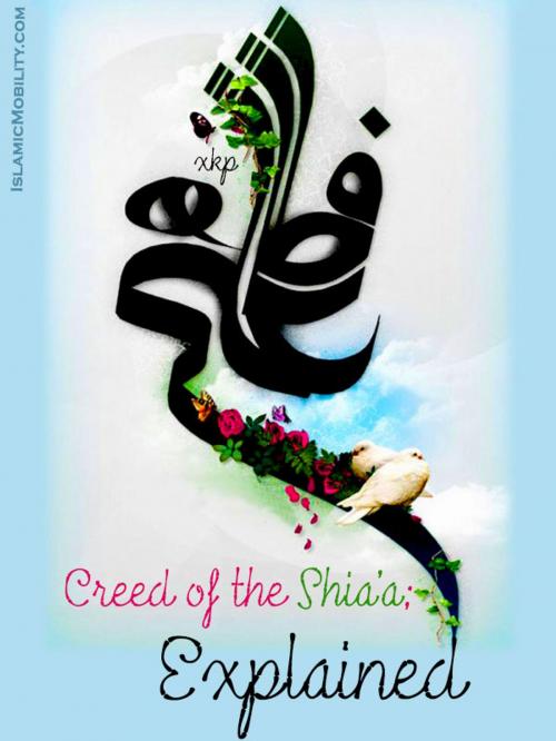 Cover of the book Creed Of The Shia - Explained by Allameh Muhammad Heydari, Allameh Muhammad Heydari