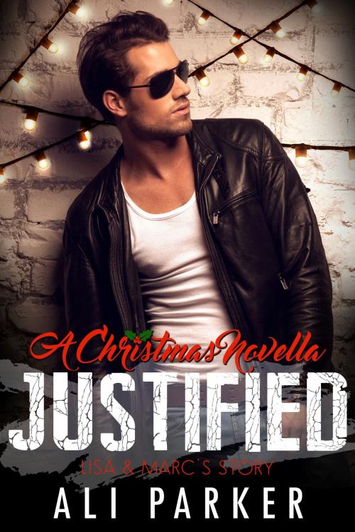 Cover of the book Justified Christmas by Ali Parker, BrixBaxter Publishing