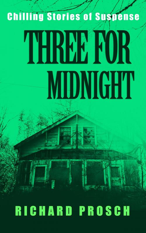 Cover of the book Three For Midnight by Richard Prosch, Lohman Hills Press