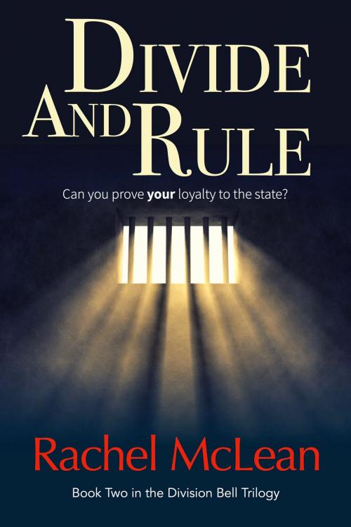 Cover of the book Divide And Rule by Rachel McLean, Catawampus Press