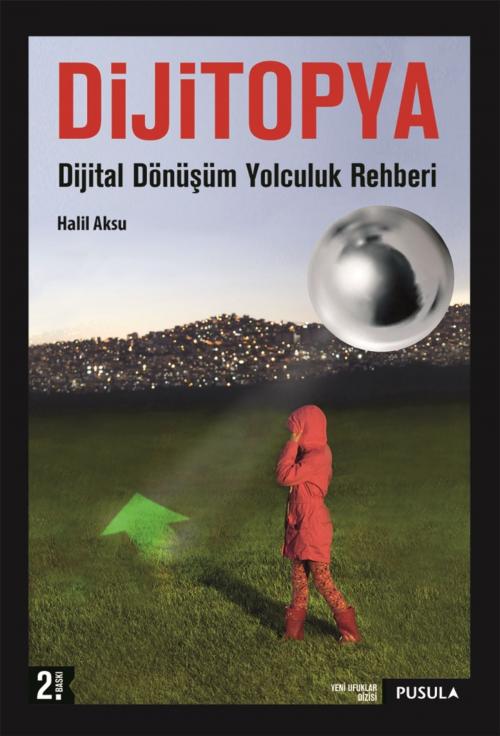 Cover of the book Dijitopya by Halil Aksu, PUSULA