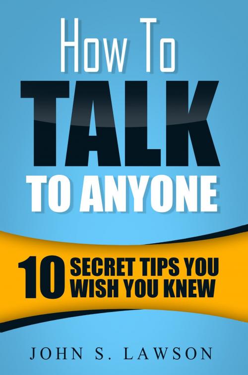 Cover of the book How To Talk To Anyone by John S. Lawson, Jonathan Wee