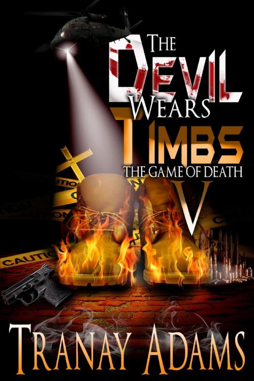 Cover of the book The Devil Wears Timbs 5 by Tranay Adams, PublishDrive