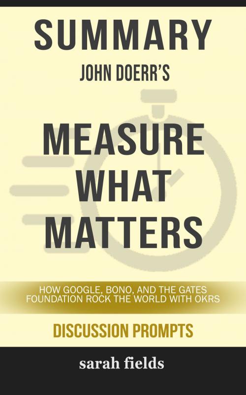 Cover of the book Summary: John Doerr's Measure What Matters by Sarah Fields, HSP