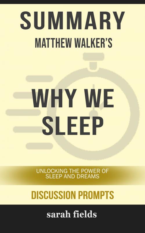 Cover of the book Summary: Matthew Walker's Why We Sleep by Sarah Fields, HSP