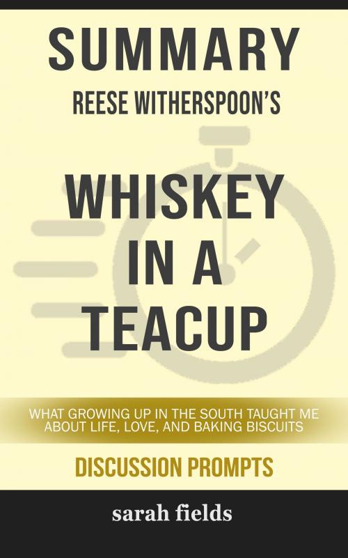Cover of the book Summary: Reese Witherspoon's Whiskey in a Teacup by Sarah Fields, HSP