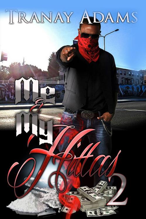 Cover of the book Me and My Hittas 2 by Tranay Adams, PublishDrive