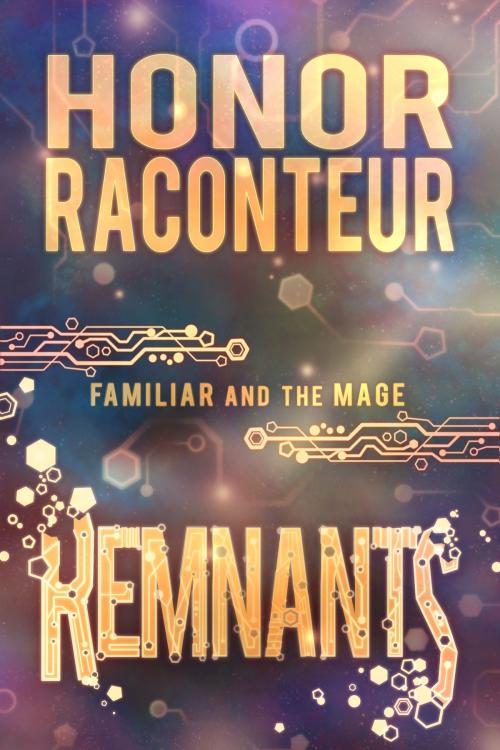 Cover of the book Remnants by Honor Raconteur, Raconteur House