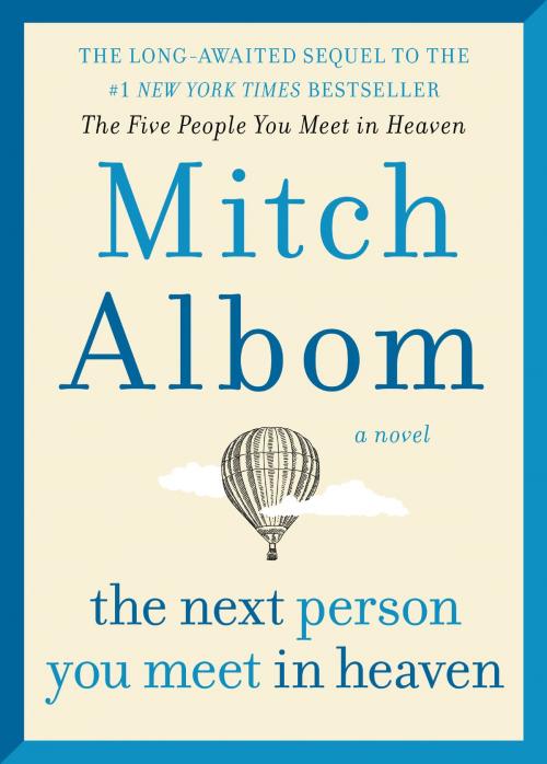 Cover of the book The Next Person You Meet in Heaven by Mitch Albom, Harper