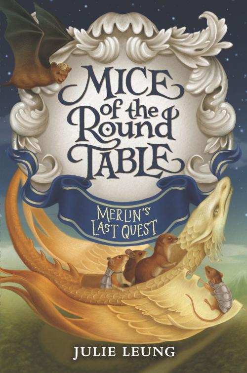 Cover of the book Mice of the Round Table #3: Merlin's Last Quest by Julie Leung, HarperCollins