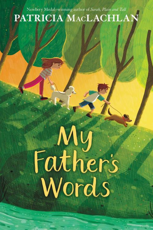 Cover of the book My Father's Words by Patricia MacLachlan, Katherine Tegen Books
