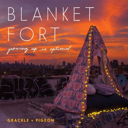 Cover of the book Blanket Fort by Grackle & Pigeon, Morrow Gift