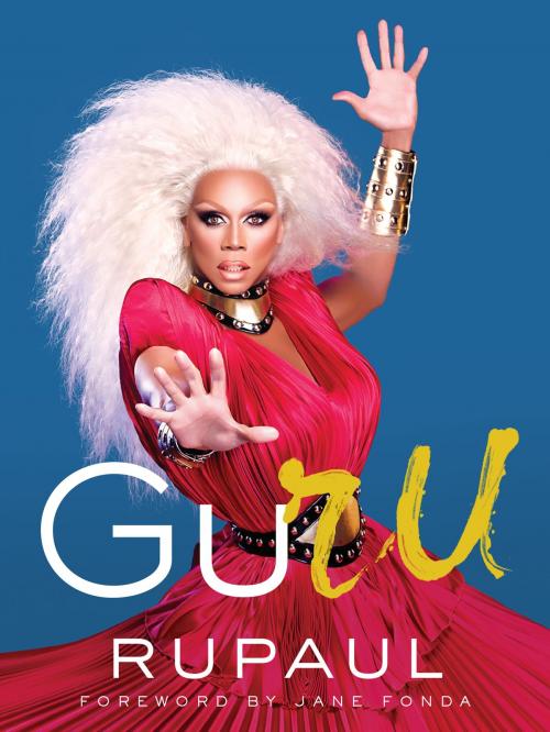 Cover of the book GuRu by RuPaul, Dey Street Books