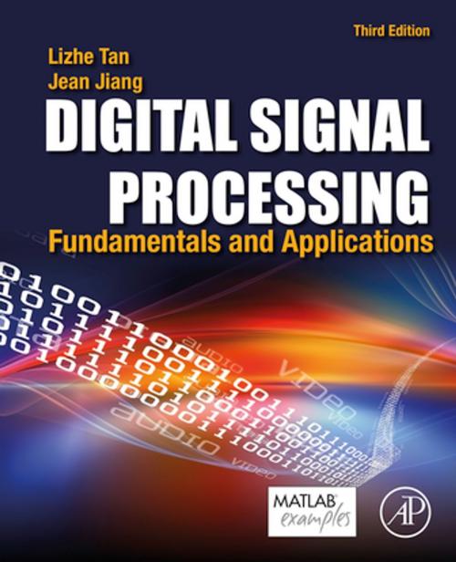 Cover of the book Digital Signal Processing by Lizhe Tan, Ph.D., Electrical Engineering, University of New Mexico, Jean Jiang, Ph.D., Electrical Engineering, University of New Mexico, Elsevier Science