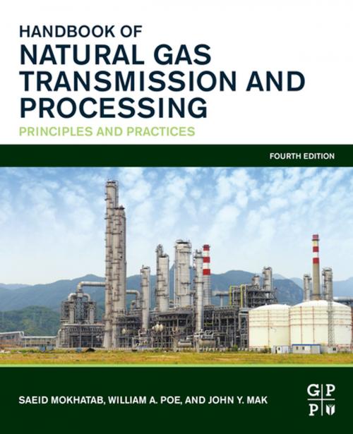 Cover of the book Handbook of Natural Gas Transmission and Processing by Saeid Mokhatab, William A. Poe, John Y. Mak, Elsevier Science