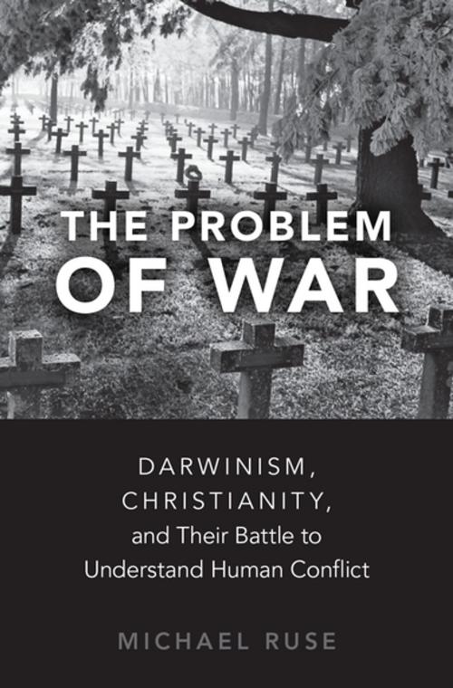 Cover of the book The Problem of War by Michael Ruse, Oxford University Press
