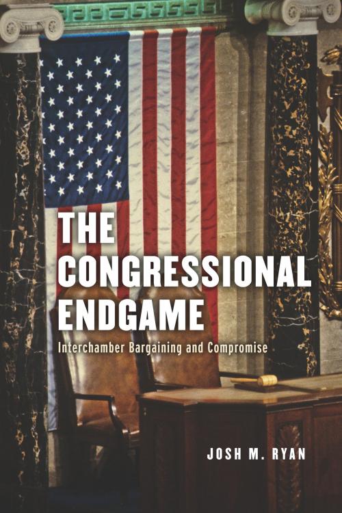 Cover of the book The Congressional Endgame by Josh M. Ryan, University of Chicago Press
