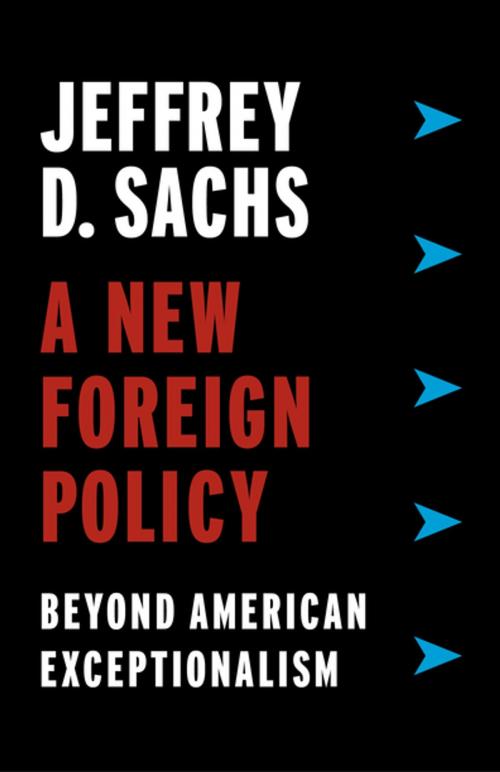 Cover of the book A New Foreign Policy by Jeffrey D. Sachs, Columbia University Press