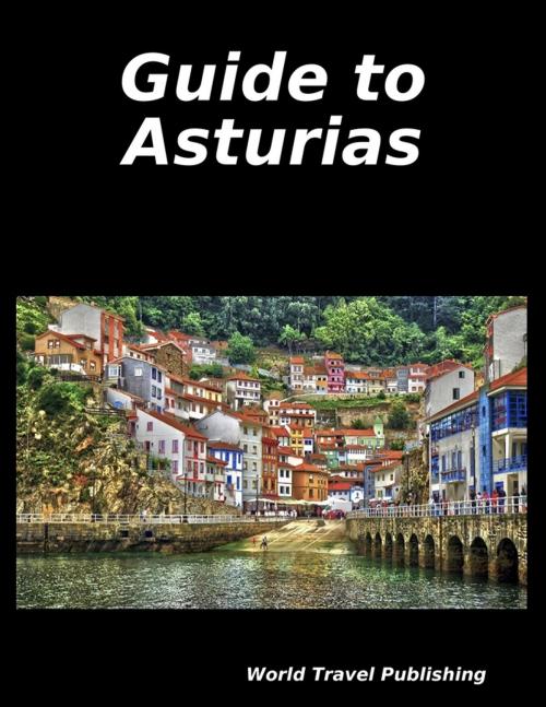 Cover of the book Guide to Asturias by World Travel Publishing, Lulu.com