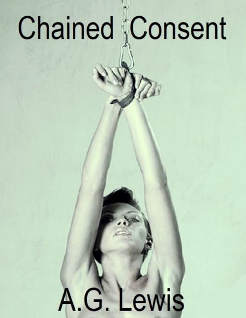 Cover of the book Chained Consent by A. G. Lewis, Lulu.com